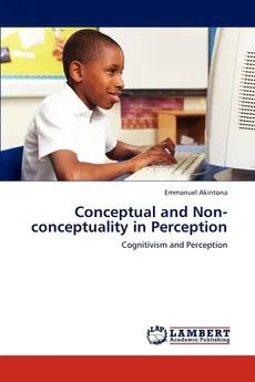 Conceptual and Non-conceptuality in Perception - Emmanuel Akintona
