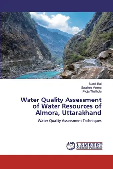 Water Quality Assessment of Water Resources of Almora, Uttarakhand - Sumit Rai