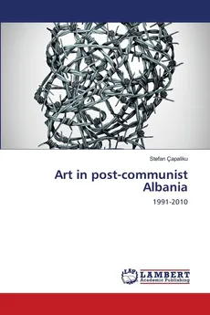 Art in post-communist Albania - Stefan Çapaliku
