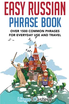 Easy Russian Phrase Book - Mastery Lingo
