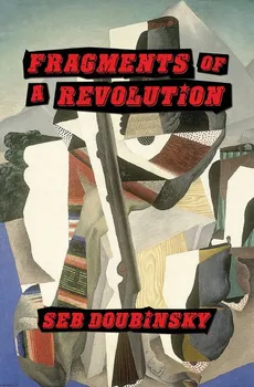 Fragments of a Revolution - Seb Doubinsky