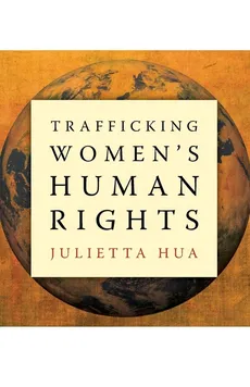 Trafficking Women's Human Rights - Julietta Hua