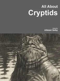All About Cryptids - Allistair Selby