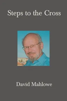 Steps to the Cross - David Mahlowe