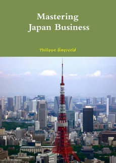 Mastering Japan Business (couverture souple) - Philippe Huysveld