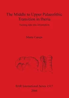 The Mid - Upper Palaeolithic Transition in Iberia - Marta Camps