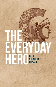The Everyday Hero - Delia Steinberg Guzman