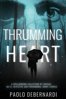 Thrumming Heart - Paolo Debernardi