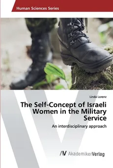 The Self-Concept of Israeli Women in the Military Service - Linda Lorenz