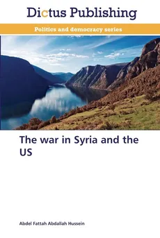 The war in Syria and the US - Abdel Fattah Abdallah Hussein
