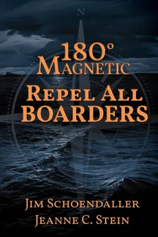 180 Degrees Magnetic - Repel All Boarders - Jim Schoendaller