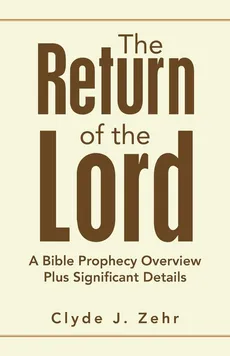 The Return of the Lord - Clyde J. Zehr