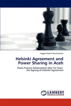Helsinki Agreement and Power Sharing in Aceh - Inggrid Galuh Mustikawati
