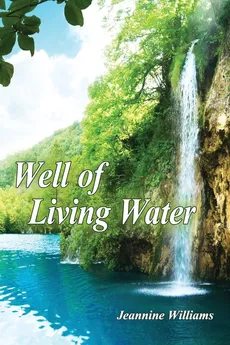 Well of Living Water - Jeannine Williams