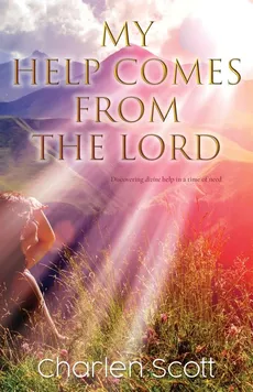 My Help Comes From The Lord - Charlen Scott