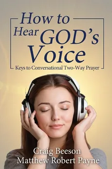 How to Hear God's Voice - Matthew Robert Payne