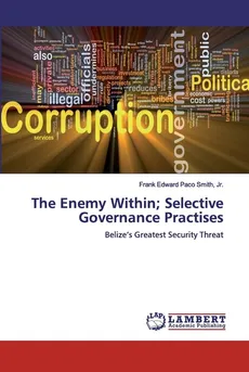 The Enemy Within; Selective Governance Practises - Jr. Frank Edward Paco Smith
