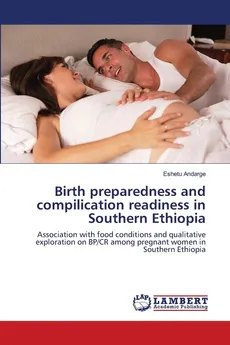 Birth preparedness and compilication readiness in Southern Ethiopia - Eshetu Andarge