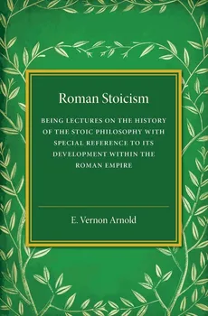 Roman Stoicism - E. Vernon Arnold