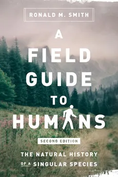 A Field Guide to Humans - Ronald M Smith