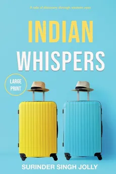 Indian Whispers (Large Print Edition) - Surinder Singh Jolly