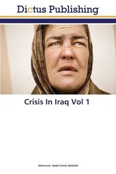 Crisis In Iraq Vol 1 - Fattah Abdallah Mohamed Abdel
