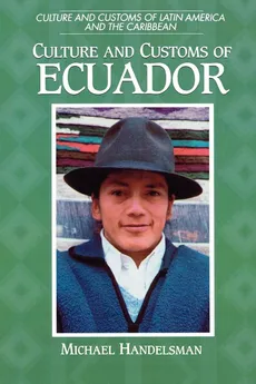 Culture and Customs of Ecuador - Michael Handelsman