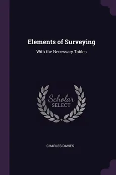 Elements of Surveying - Charles Davies