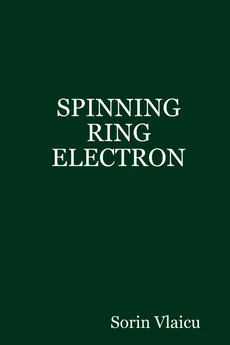 SPINNING RING ELECTRON - Sorin Vlaicu