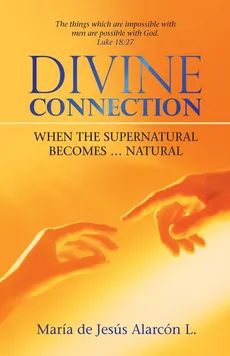 Divine Connection - María de Jesús Alarcón L.