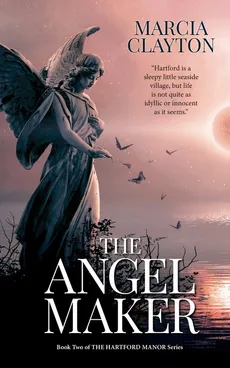 The Angel Maker - Marcia Clayton