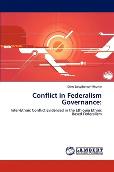 Conflict in Federalism Governance - Dires Desyibelew Yihunie