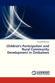 Children's Participation and Rural Community Development in Zimbabwe - Tawanda Murauzi