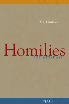 Homilies for Weekdays - Don Talafous