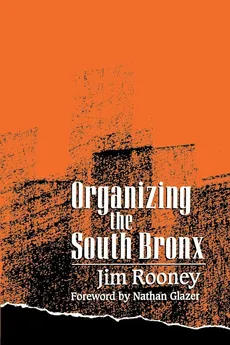 Organizing the South Bronx - Jim Rooney