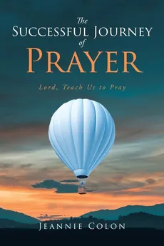 The Successful Journey of Prayer - Jeannie Colon