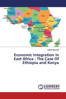 Economic Integration in East Africa - Dawit Alemneh