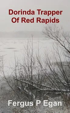 Dorinda Trapper of Red Rapids - Fergus P Egan