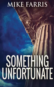 Something Unfortunate - Mike Farris
