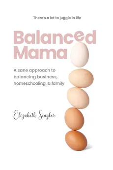 Balanced Mama - Elizabeth Singler
