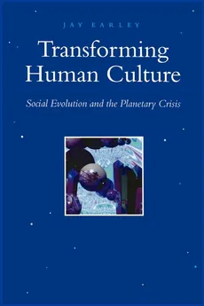 Transforming Human Culture - Jay Earley