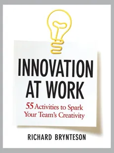 Innovation at Work - Richard Brynteson