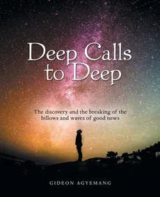 Deep Calls to Deep - Gideon Agyemang