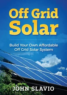 Off Grid Solar - John Slavio