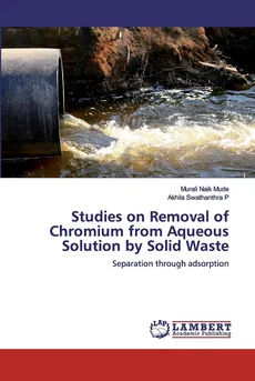 Studies on Removal of Chromium from Aqueous Solution by Solid Waste - Murali Naik Mude
