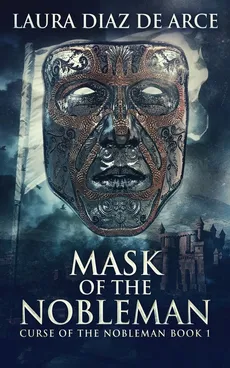 Mask Of The Nobleman - De Arce Laura Diaz