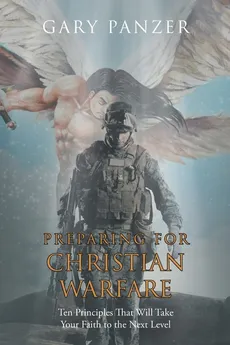 Preparing for Christian Warfare - Gary Panzer