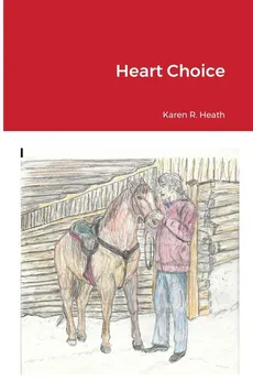 Heart Choice - Karen Heath