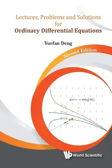 Lectures, Problems and Solutions for Ordinary Differential Equations - YUEFAN DENG
