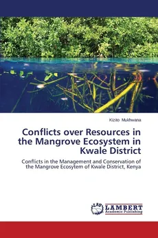 Conflicts over Resources in the Mangrove Ecosystem in Kwale District - Kizito Mukhwana